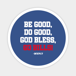 Be-Good-Do-Good-God-Bless-Go-Bills Magnet